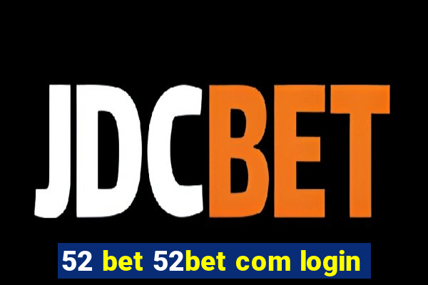 52 bet 52bet com login